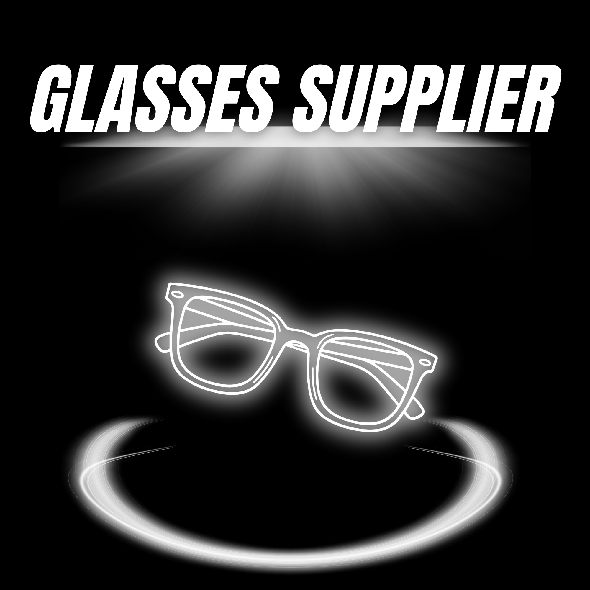GLASSES SUPPLIER
